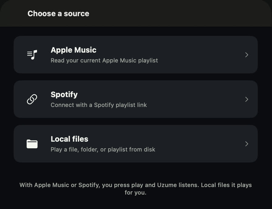 Uzume asking where the music comes from: Apple Music, Spotify, or local files, under a line reading “With Apple Music or Spotify, you press play and Uzume listens. Local files it plays for you.”
